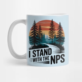 I Stand With The NPS National Park Support Park Rangers Mug
